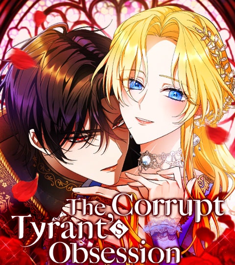 The Corrupt Tyrant's Obsession