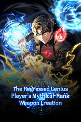 The Regressed Genius Player's Legendary Weapon Creation